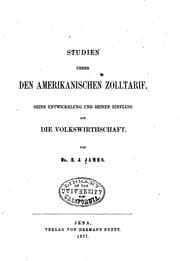 Tapa de Studien ueber den amerikanischen Zolltarif: Seine Entwickelung und seinen ..