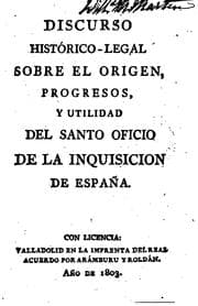 Tapa de Discurso histórico-legal sobre el origen, progresos, y utilidad del Santo oficio de la ...
