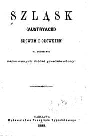 Tapa de Szlask (Austryacki): slowem i olowkiem, na podstawie najnowszych zrodel przedstawiony