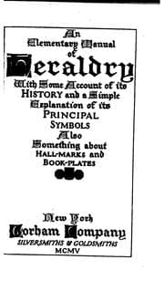 Tapa de An Elementary Manual of Heraldry, with Some Account of Its History and a ...