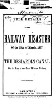 Tapa de Full Details of the Railway Disaster of the 12th of March, 1857, at the Desjardin Canal on the ...