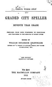 Tapa de Graded City Speller: Seventh Year Grade, Prepared from Lists Furnished by Principales and ...