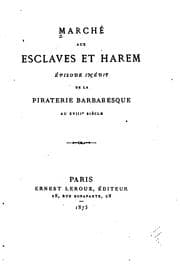 Tapa de Marché aux esclaves et harem: episode inédit de la piraterie barbaresque au ...