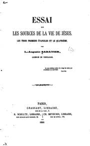 Tapa de Essai Sur Les Sources De La Vie De Jesus Les Trois Premiers Evangiles Et Le Quatrieme