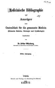 Tapa de Medicinische Bibliographie und Anzeiger zum Centralblatt für die gesammte Medicin