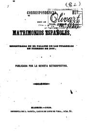 Tapa de Correspondencia sobre los matrimonios españoles: Encontrada en el Palacio de ...