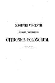 Tapa de Magistri Vincentii episcopi Cracoviensis Chronica Polonorum; sive, Originale regum et principum ...