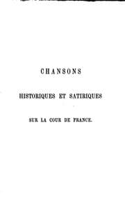 Tapa de Chansons historiques et satiriques sur la cour de France