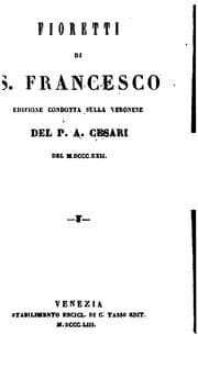 Tapa de Fioretti di s. Francesco. Ed. condotta sul veronese del p. A. Cesari