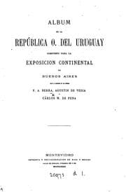 Tapa de Album de la república o. del Uruguay compuesto para la Exposición continental de Buenos Aires ...