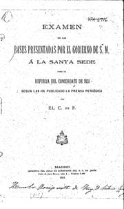 Tapa de Examen de las bases presentadas por el gobierno de S.M. Á la santa sede para la reforma del ...