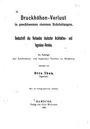 Tapa de Druckhöhen-verlust in geschlossenen Eisernen Rohrleitungen: Denkschrift des ...