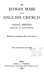 Tapa de The Roman Mass in the English Church: Illegal Services; Described by Eye-witnesses