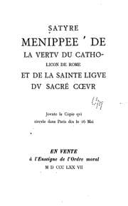 Tapa de Satyre Menippée de la vertv du catholicon de Rome et de la Sainte ligve dv sacré coevr: Jovxte ...
