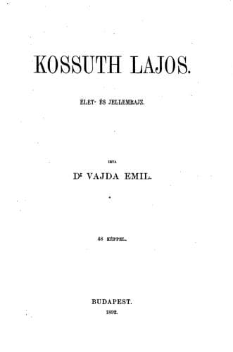 Tapa de Kossuth Lajos: élet- és jellemrajz