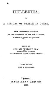 Tapa de Hellenica; Or, A History of Greece in Greek: From the Invasion of Xerxes to the Suppression of ...