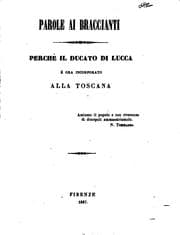 Tapa de Parole ai braccianti: perchè il ducato di Lucca è ora incorporato alla Toscana