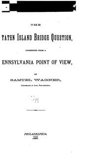 Tapa de The Staten Island Bridge Question: Considered from a Pennsylvania Point of View ...