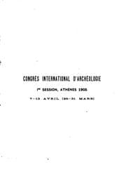 Tapa de Comptes rendus du Congrès international d'archéologie, 1re session, Athènes 1905.--