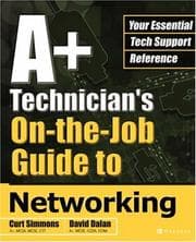 Tapa de A+ technician's on-the-job guide to networking