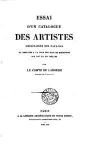 Tapa de Essai d'un catalogue des artistes originaires des Pays-Bas ou employés à la ...