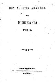 Tapa de Don Agustín Arambúl: Su biografía