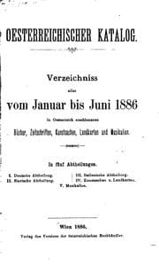Tapa de Oesterreichischer Catalog: Verzeichniss aller vom Jänner 1883 bis December 1888 in Oesterreich ...