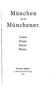 Tapa de München und die Münchener: Leute. Dinge. Sitten. Winke. Karlsruhe