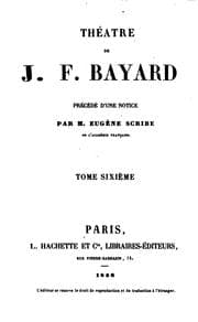 Tapa de THEATRE DE J. F. BAYARD PRECEDE D'UNE NOTICE PAR M. EUGENE SCRIBE DE L'ACADEMIE FRANCAISE.