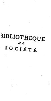 Tapa de Bibliotheque de société: contenant des mêlanges intéressans de littérature & de morale, une ...