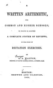 Tapa de A Written Arithmetic, for the Common and Higher Schools: To which is Adapted a Complete System ...