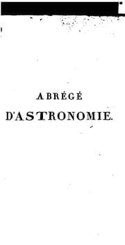 Tapa de Abrégé d'astronomie, ou, Leçons élémentaires d'astronomie théoretique et pratique
