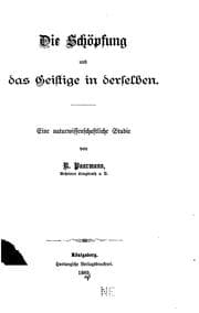Tapa de Die Schöpfung und das Geistige in erselben: Eine naturwissenschaftliche Studie
