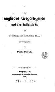 Tapa de Die englische Gregorlegende nach dem Auchinleck MS., mit Anmerkungen neu herausg. von F. Schulz