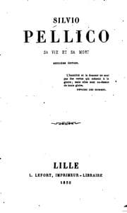 Tapa de Silvio Pellico: sa vie et sa mort