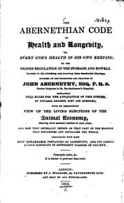 Tapa de The Abernethian code of health and longevity, or, Every one's health in his own keeping