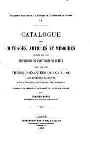 Tapa de Catalogue des ouvrages, articles et mémoires publiés par les professeurs et privat-docents de l ...