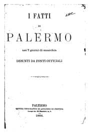 Tapa de I Fatti di Palermo nei 7 giorni di anarchia desunti da fonti officiali