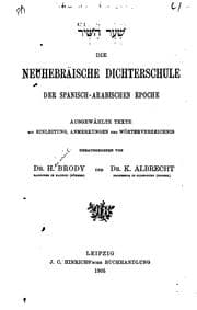 Tapa de Die neuhebräische Dichterschule der Spanish-arabischen Epoche: Ausgewählte Texte mit Einleitung ...