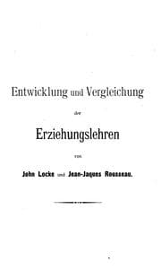 Tapa de Entwicklung und Vergleichung der Erziehungslehren von John Locke und Jean-jacques Rousseau...