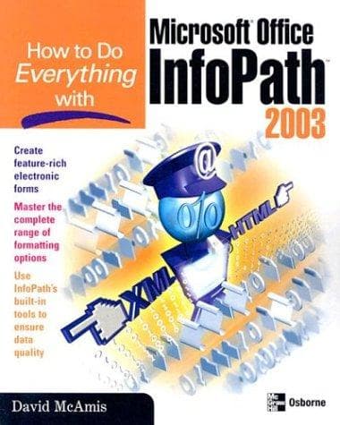 Tapa de How to do everything with Microsoft Office InfoPath 2003