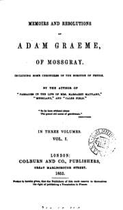 Tapa de Memoirs and resolutions of Adam Graeme of Mossgray, by the author of 'Passages in the life of ...