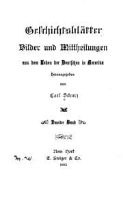 Tapa de Geschichtsblätter: Bilder und Mittheilungen aus dem Leben der Deutschen in Amerika