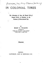 Tapa de In Colonial Times: The Adventures of Ann, the Bound Girl of Samuel Wales, of Braintree, in the ...