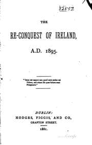 Tapa de The Re-conquest of Ireland, A.D. 1895