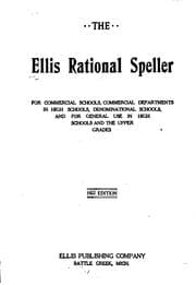 Tapa de The Ellis Rational Speller, for Commercial Schools, Commercial Departments in High Schools ...
