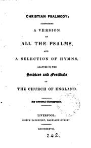Tapa de Christian psalmody: a version of all the Psalms, and a selection of hymns, adapted to the ...