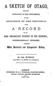 Tapa de A Sketch of Otago, from the Initiation of the Settlement, to the Abolition ...