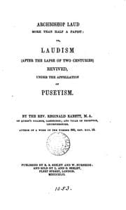 Tapa de Archbishop Laud more than half a papist: or, Laudism ... revived under the appellation of Puseyism