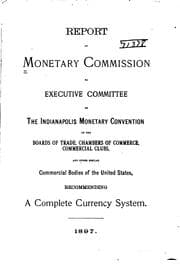 Tapa de Report of Monetary Commission to Executive Committee of the Indianapolis ...